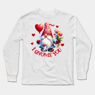 I gnome you Long Sleeve T-Shirt